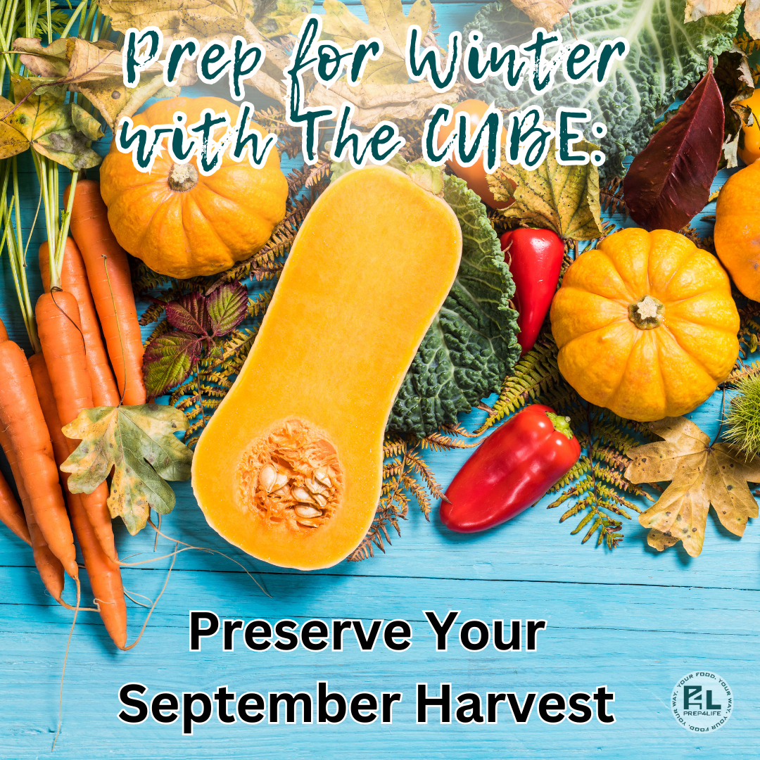 Prep for Winter with The CUBE: Preserve Your September Harvest