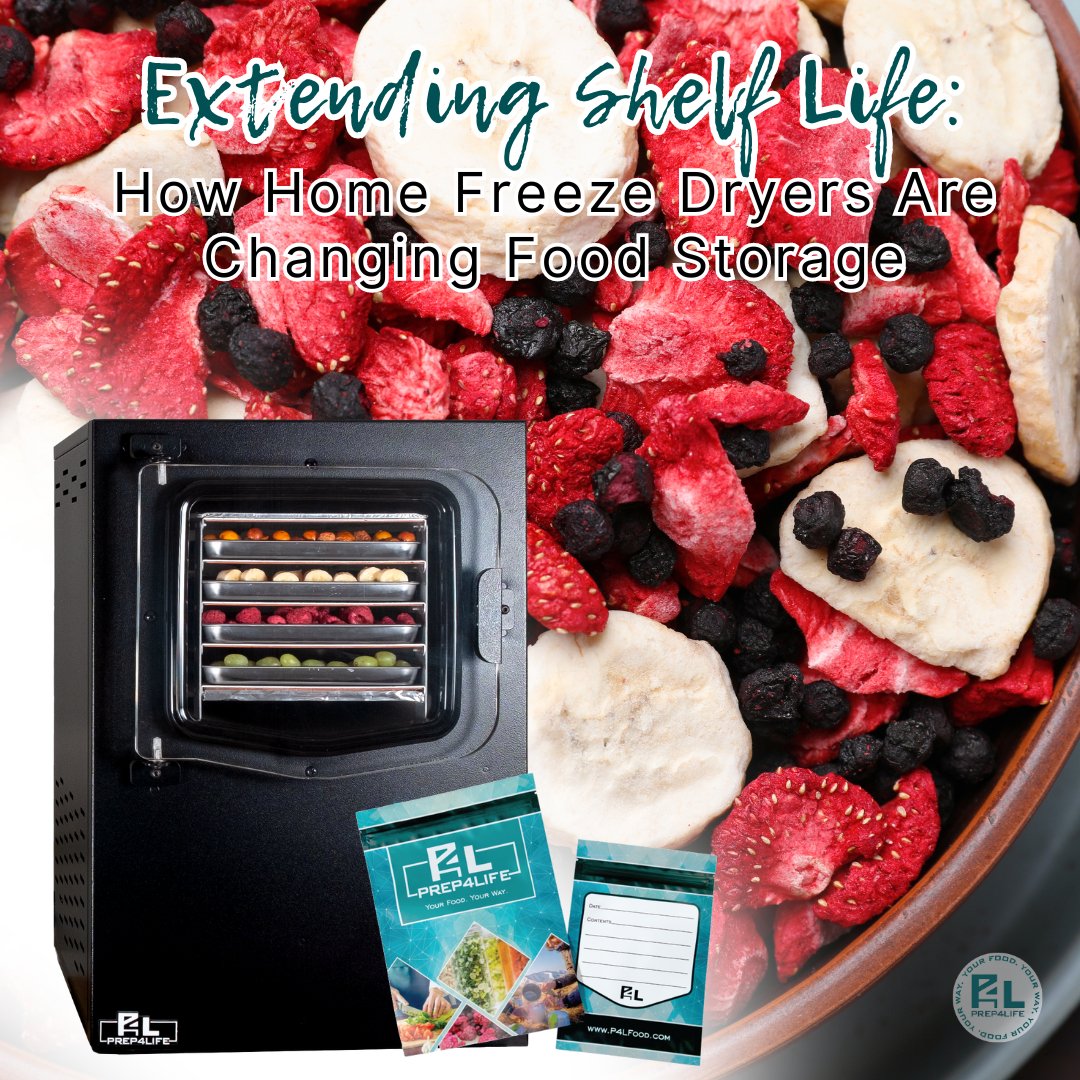 Extending Shelf Life: How Home Freeze Dryers Are Changing Food Storage - Prep4Life