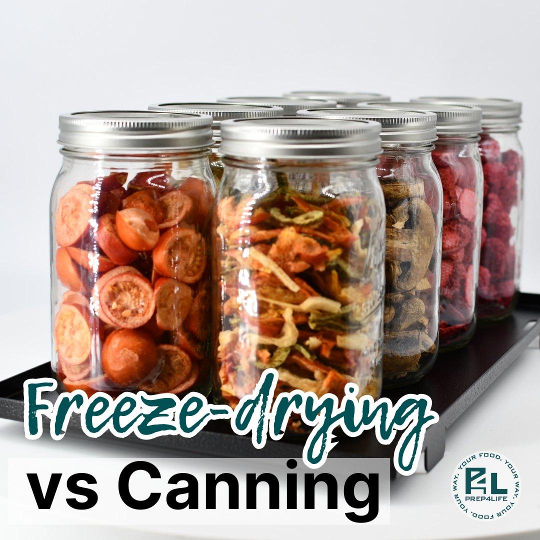 Freeze Drying vs Canning - Prep4Life