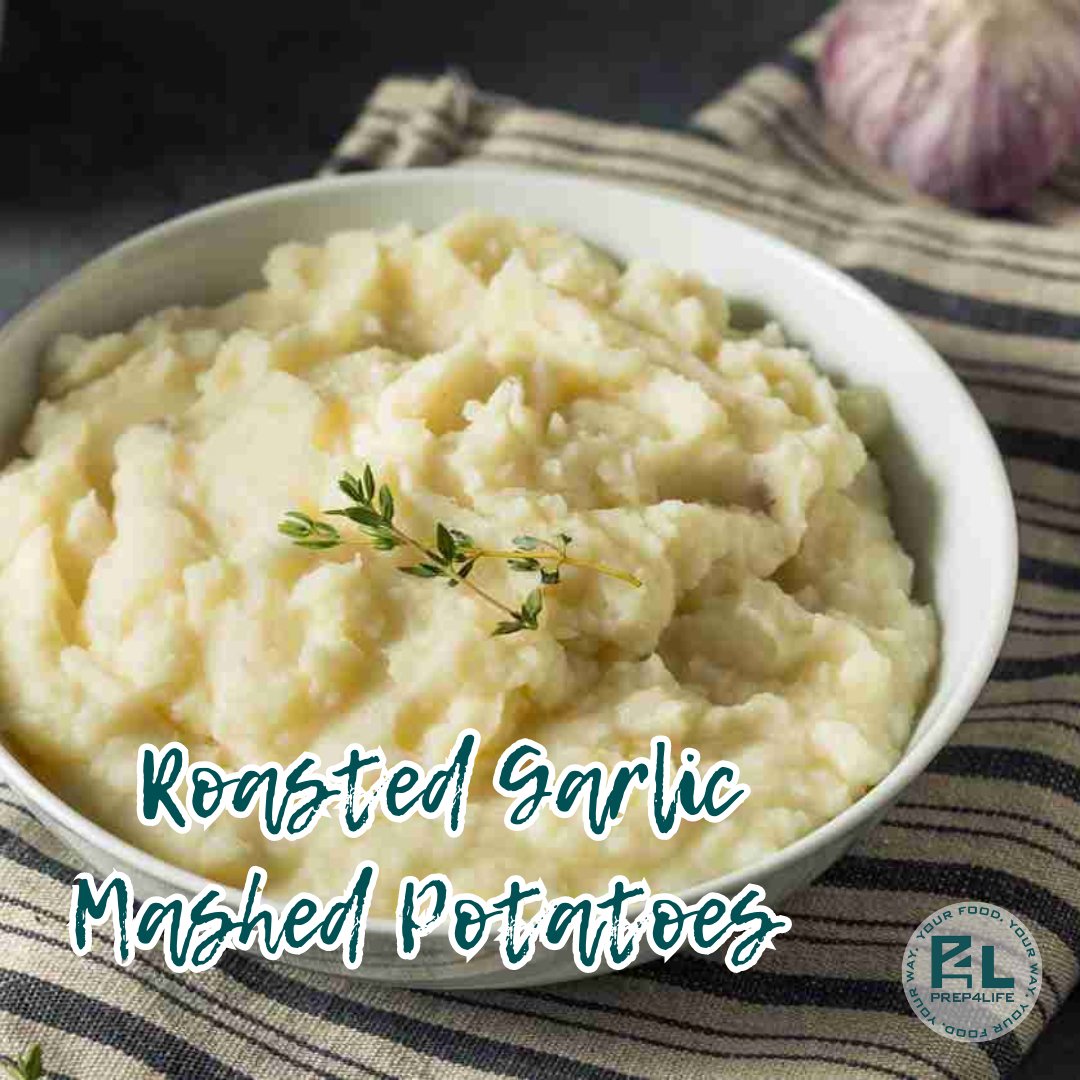 Roasted Garlic Mashed Potatoes - Prep4Life